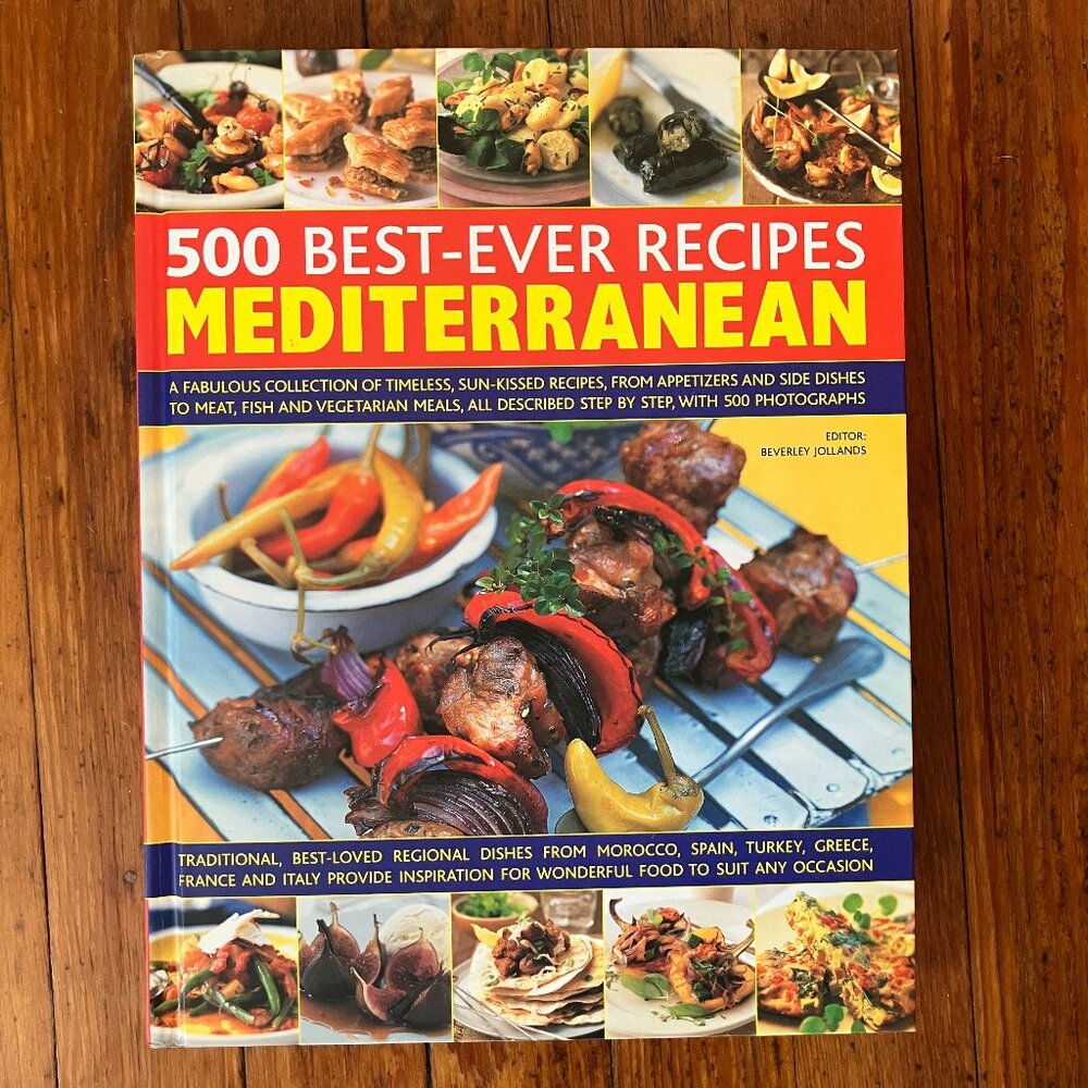 🥘 500 Best-Ever Recipes: Mediterranean – Your Ultimate Kitchen Guide! 🍋